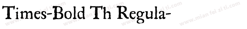 Times-Bold Th Regula字体转换